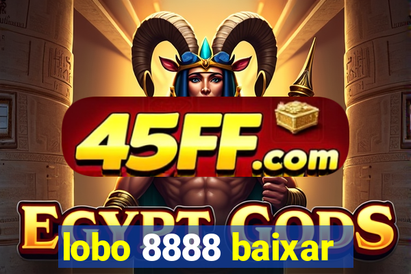 lobo 8888 baixar